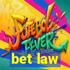 bet law